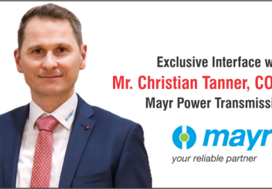 An Exclusive Interface with  Mr. Christian Tanner, COO,  Mayr Power Transmission
